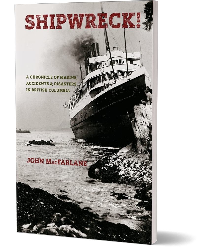 Shipwreck! A Chronicle of British Columbia Marine Disasters and Shipwrecks (2nd edition) (2021)